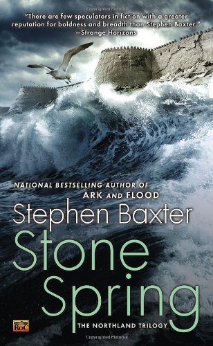 Cover for Stephen Baxter · Stone Spring: the Northland Trilogy (Pocketbok) [Reprint edition] (2012)