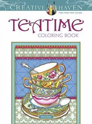 Cover for Marty Noble · Creative Haven Teatime Coloring Book - Creative Haven (Taschenbuch) (2018)