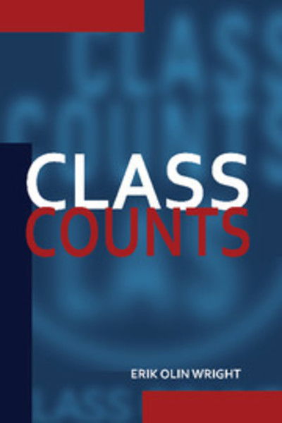 Cover for Wright, Erik Olin (University of Wisconsin, Madison) · Class Counts: Comparative Studies in Class Analysis - Studies in Marxism and Social Theory (Paperback Book) (1996)