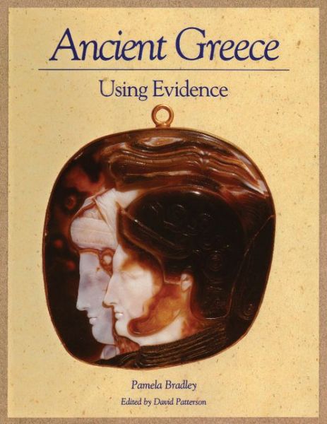 Cover for Pamela Bradley · Ancient Greece: Using Evidence (Paperback Book) (2000)