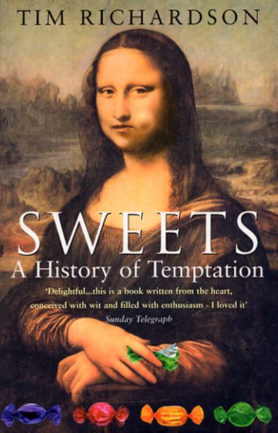 Cover for Tim Richardson · Sweets: A History Of Temptation (Paperback Book) (2004)