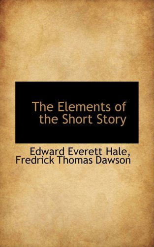 Cover for Edward Everett Hale · The Elements of the Short Story (Hardcover Book) (2008)