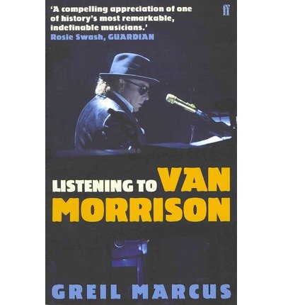Cover for Greil Marcus · Listening to Van Morrison (Paperback Book) [Main edition] (2012)