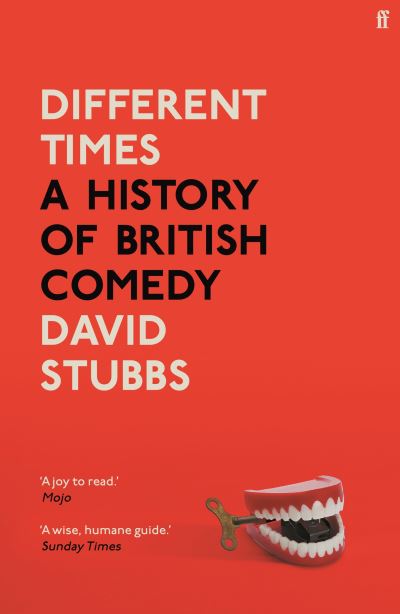 Cover for Stubbs, David (Associate Editor) · Different Times: A History of British Comedy (Hardcover Book) [Main edition] (2023)