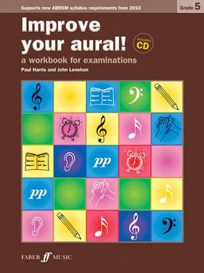 Improve your aural! Grade 5 - Improve Your Aural! - Paul Harris - Livros - Faber Music Ltd - 9780571535460 - 14 de outubro de 2010