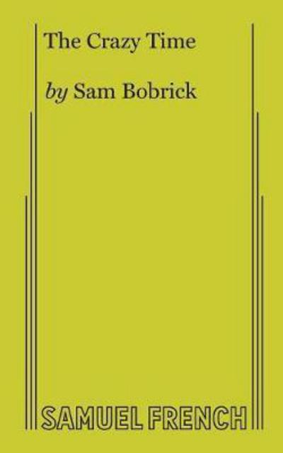 Cover for Sam Bobrick · The Crazy Time (Paperback Book) (2017)