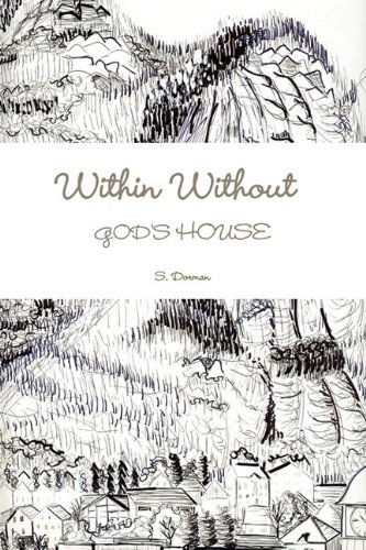 Cover for S. Dorman · Within Without God's House (Paperback Book) (2009)