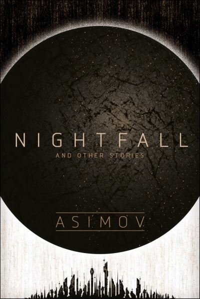 Cover for Isaac Asimov · Nightfall and Other Stories (Paperback Bog) (2021)