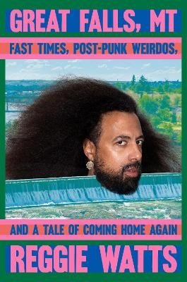 Cover for Reggie Watts · Great Falls, MT (Bound Book) (2023)