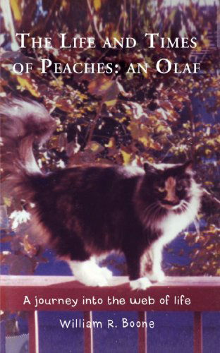 Cover for Ralph Boone · The Life and Times of Peaches: an Olaf: a Journey into the Web of Life (Paperback Book) (2008)