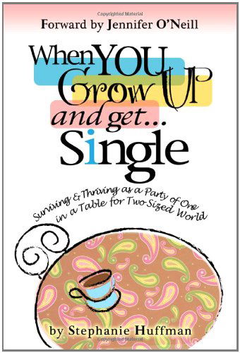 Cover for Stephanie Huffman · When You Grow Up and Get...single (Taschenbuch) [1st edition] (2009)