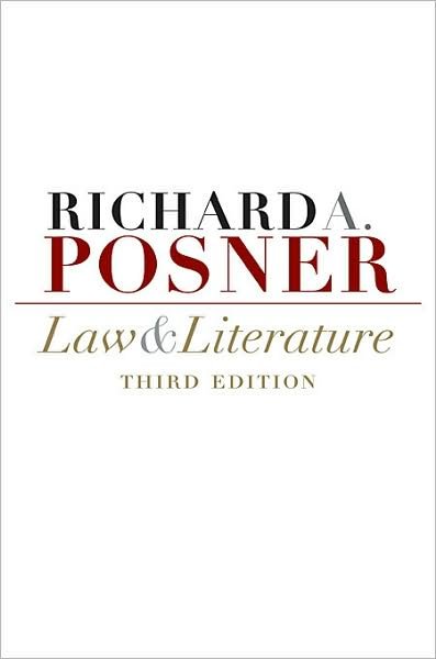 Cover for Richard A. Posner · Law and Literature: Third Edition (Taschenbuch) [3 New edition] (2009)
