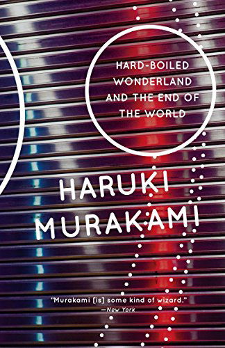 Hard-Boiled Wonderland and the End of the World - Vintage International - Haruki Murakami - Kirjat - Knopf Doubleday Publishing Group - 9780679743460 - tiistai 2. maaliskuuta 1993