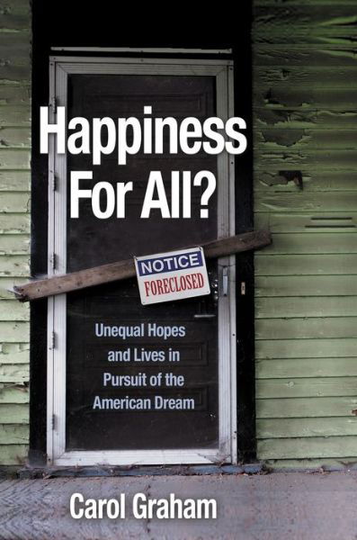 Cover for Carol Graham · Happiness for All?: Unequal Hopes and Lives in Pursuit of the American Dream (Hardcover Book) (2017)