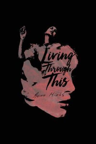 Cover for Anna Hinds · Living Through This (Paperback Book) (2017)