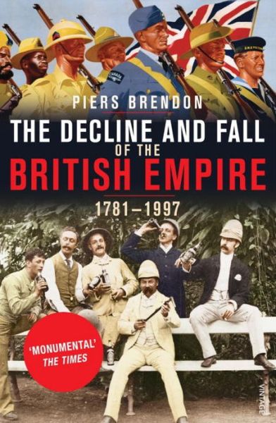 Cover for Piers Brendon · The Decline And Fall Of The British Empire (Paperback Book) [1er édition] (2008)