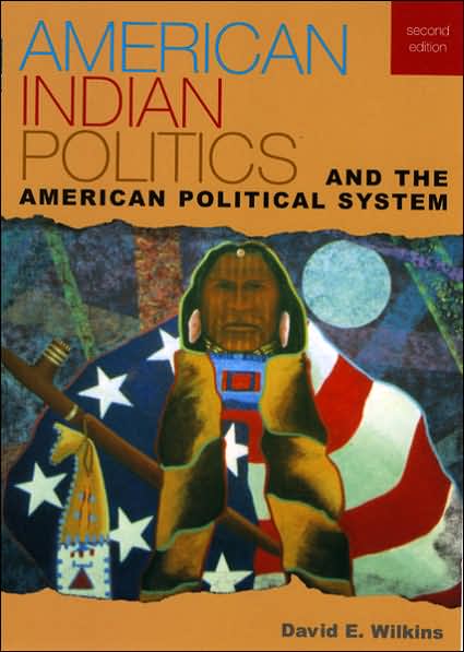 Cover for David E. Wilkins · American Indian Politics and the American Political System - Spectrum Series: Race and Ethnicity in National and Global Politics (Paperback Book) [2 Revised edition] (2006)