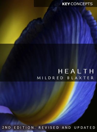 Cover for Blaxter, Mildred (University of East Anglia, Norwich, UK) · Health - Key Concepts (Taschenbuch) (2010)