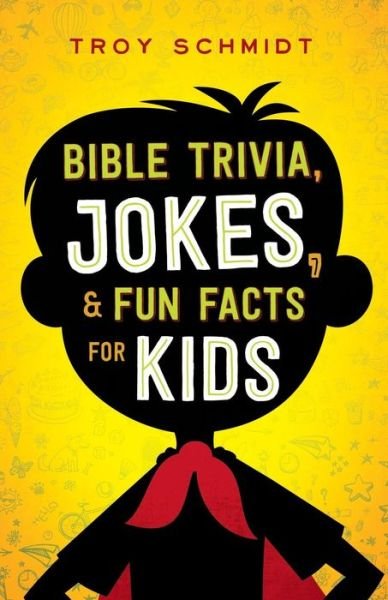 Cover for Troy Schmidt · Bible Trivia, Jokes, and Fun Facts for Kids (Pocketbok) (2017)