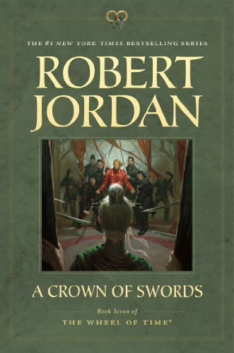 A Crown of Swords: Book Seven of 'The Wheel of Time' - Wheel of Time - Robert Jordan - Bücher - Tor Publishing Group - 9780765336460 - 18. Juni 2013