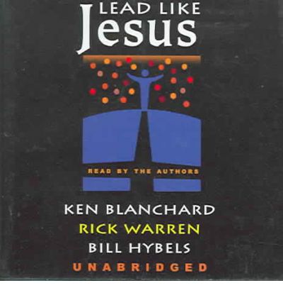 Cover for Bill Hybels · Lead Like Jesus: Library Edition (Audiobook (CD)) [Unabridged edition] (2004)