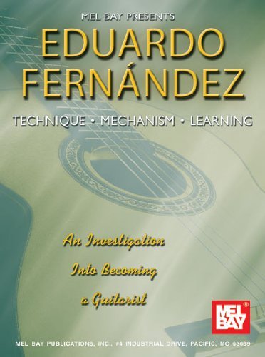 Cover for Eduardo Fernandez · Mel Bay Eduardo Fernandez: Technique, Mechanism, Learning (Spiral Book) (2002)