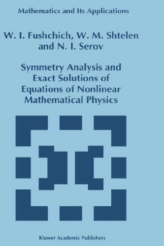 Symmetry Analysis and Exact Solutions of Equations of Nonlinear Mathematical Physics - Mathematics and Its Applications - W.I. Fushchich - Kirjat - Springer - 9780792321460 - sunnuntai 28. helmikuuta 1993