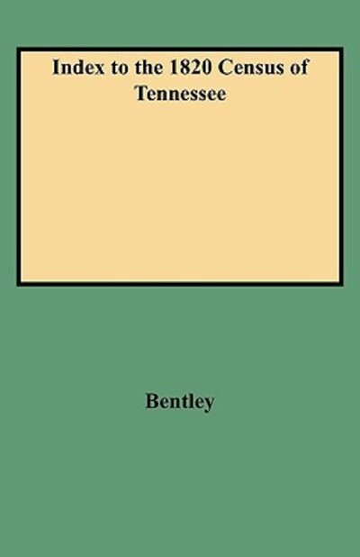 Cover for Jr. Bentley · Index to the 1820 Census of Tennessee (Paperback Book) (2009)