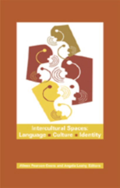 Intercultural Spaces: Language, Culture, Identity - - Books - Peter Lang Publishing Inc - 9780820495460 - August 7, 2007