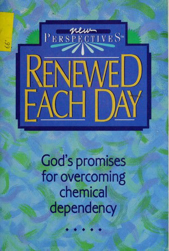 Cover for Thomas Nelson Publishers · Renewed Each Day: Bible Promises for Overcoming Chemical Dependencies (New Perspectives (Thomas Nelson)) (Paperback Book) (1992)