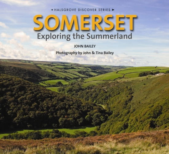 Cover for John Bailey · Somerset: Exploring the Summerland (Hardcover Book) (2014)