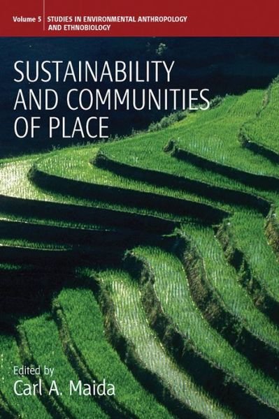 Cover for Carl Maida · Sustainability and Communities of Place - Environmental Anthropology and Ethnobiology (Paperback Bog) (2011)