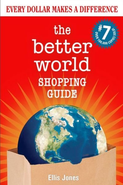 Cover for Ellis Jones · The Better World Shopping Guide: 7th Edition: Every Dollar Makes a Difference (Pocketbok) [7 Revised edition] (2022)