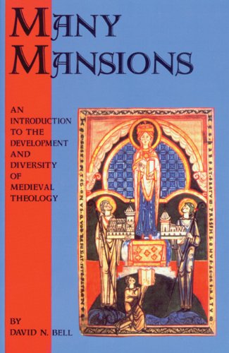 Many Mansions: an Introduction to the Development and Diversity of Medieval Theology (Cistercian Studies) - David N. Bell - Boeken - Cistercian - 9780879075460 - 1 oktober 2000