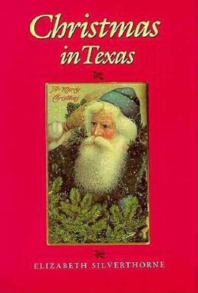 Cover for Elizabeth Silverthorne · Christmas in Texas - the Clayton Wheat Williams Texas Life Series (Hardcover Book) (1990)