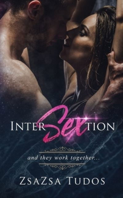 Cover for Zsa Zsa Tudos · Intersextion : and they work together (Taschenbuch) (2018)