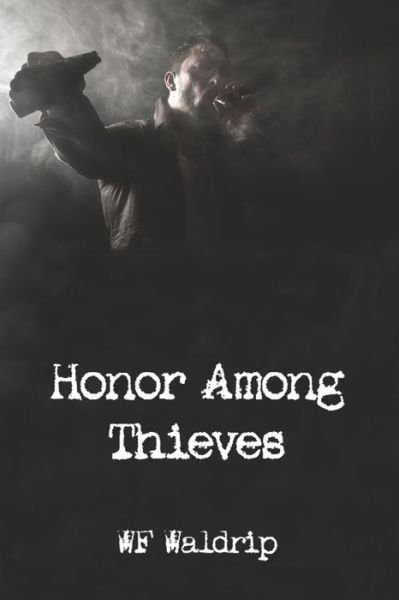 Cover for WF Waldrip · Honor Among Thieves (Pocketbok) (2019)