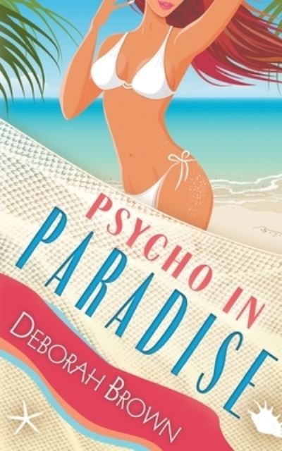 Cover for Deborah Brown · Psycho in Paradise (Paperback Book) (2018)