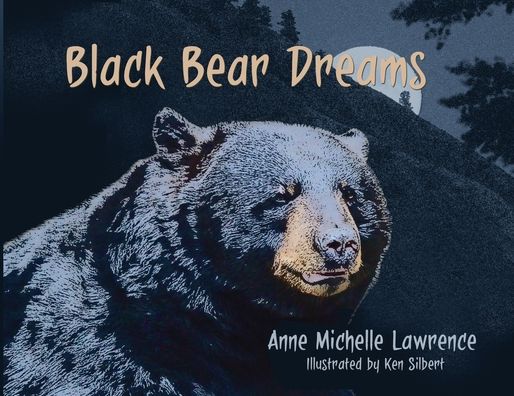 Cover for Anne Michelle Lawrence · Black Bear Dreams (Paperback Book) (2019)