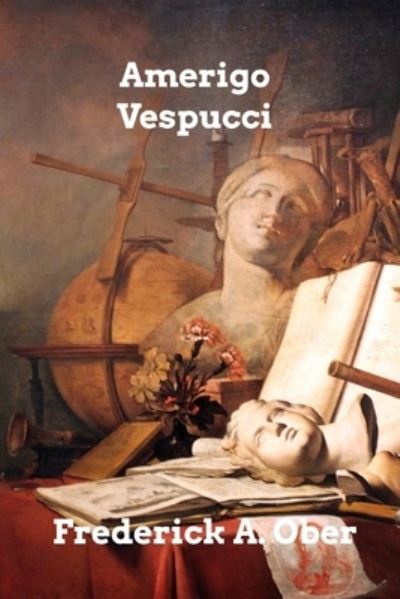 Cover for Frederick A Ober · Amerigo Vespucci (Paperback Book) (2022)