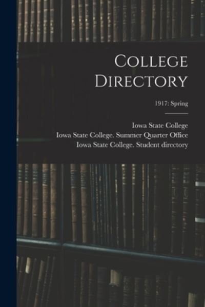 Cover for Iowa State College · College Directory; 1917 (Paperback Bog) (2021)