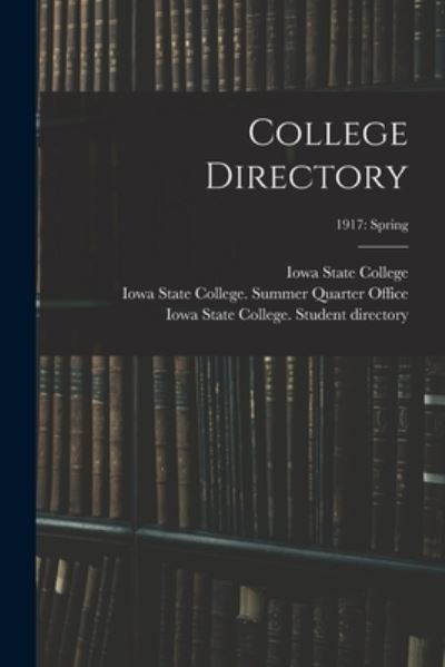 Cover for Iowa State College · College Directory; 1917 (Paperback Book) (2021)