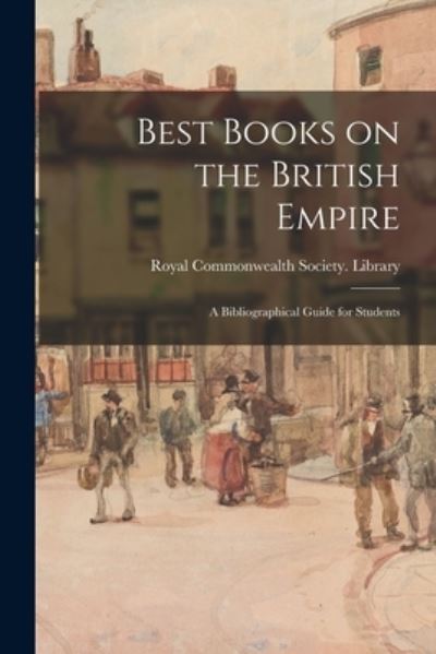 Cover for Royal Commonwealth Society Library · Best Books on the British Empire (Paperback Book) (2021)