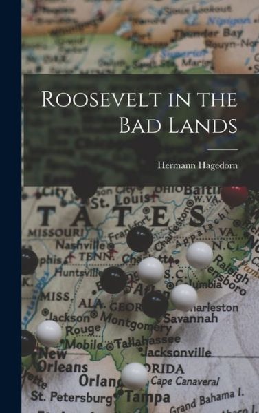 Cover for Hermann Hagedorn · Roosevelt in the Bad Lands (Bok) (2022)