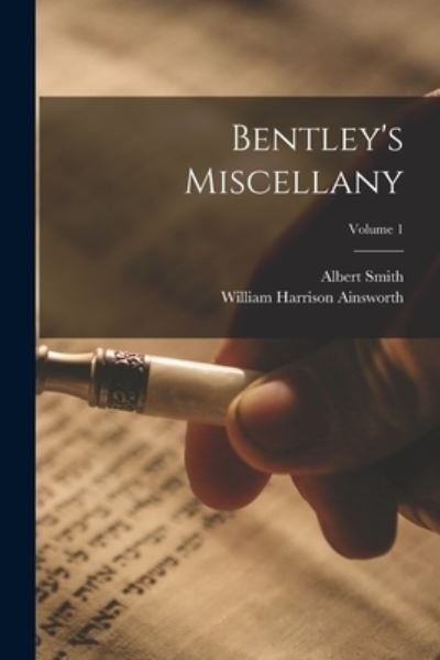 Cover for William Harrison Ainsworth · Bentley's Miscellany; Volume 1 (Bog) (2022)