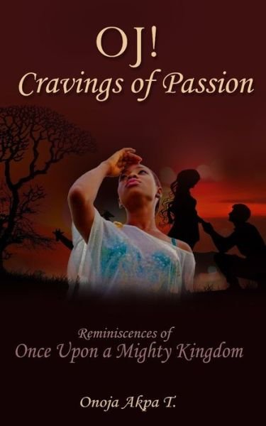Cover for Onoja Akpa T · OJ! Cravings of Passion (Paperback Book) (2019)