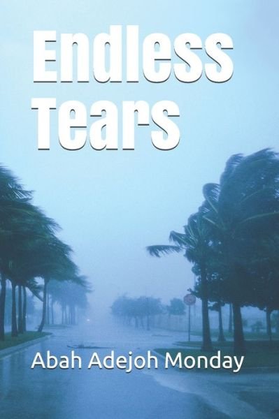 Cover for Abah Monday · Endless Tears (Paperback Bog) (2019)