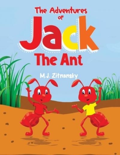 Cover for M. J. Zitnansky · Adventures of Jack the Ant (Book) (2022)