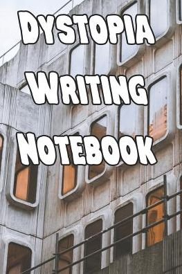 Cover for Dystopia Writing Journals · Dystopia Writing Notebook (Paperback Bog) (2019)