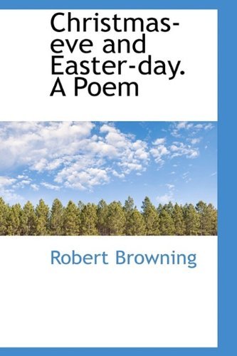 Cover for Browning · Christmas-eve and Easter-day. a Poem (Taschenbuch) (2009)